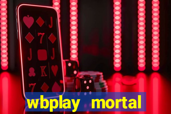 wbplay mortal kombat mobile